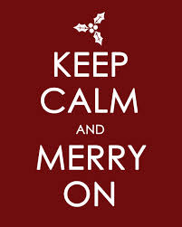 Keep Calm and merry on.jpg